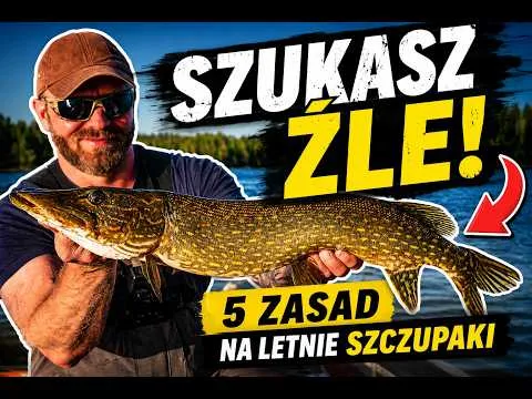 Kadr z realizacji: Vlog wędkarski — „5 błędów w łowieniu szczupaków latem”